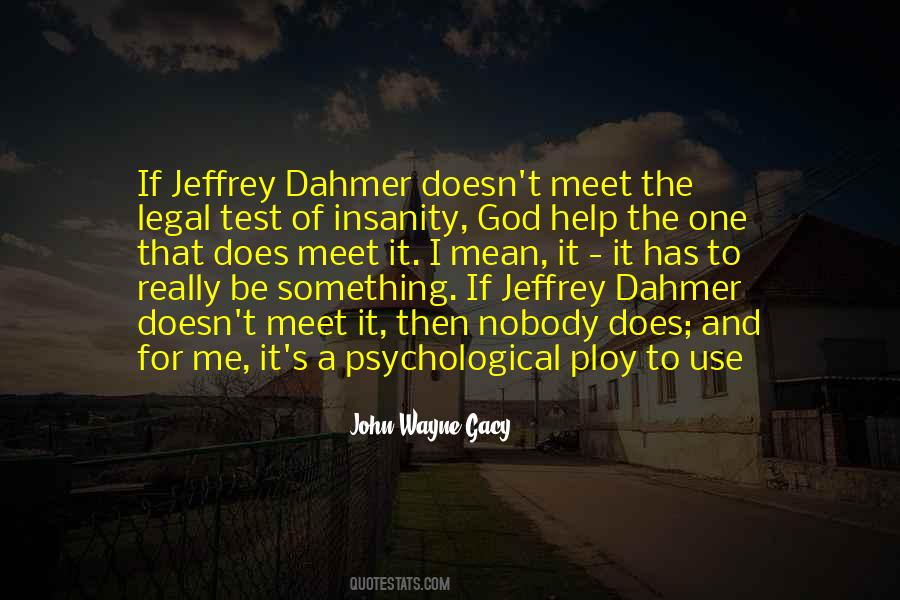 Dahmer's Quotes #266021