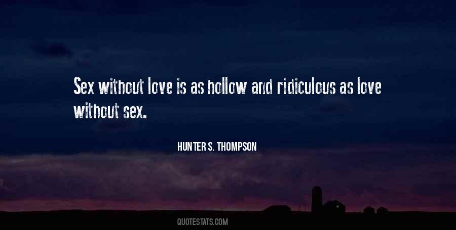 Quotes About Love Hunter S Thompson #1503566