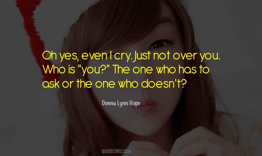 Quotes About Not Over You #1381825