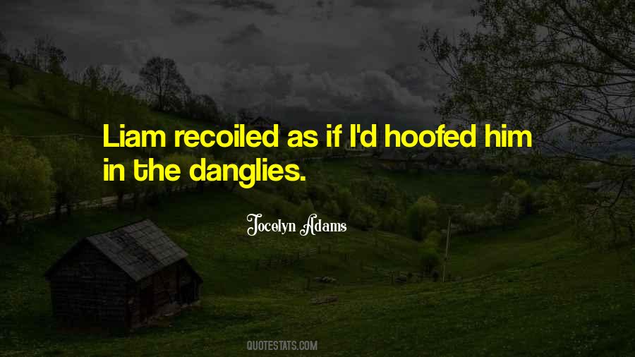 Danglies Quotes #92089