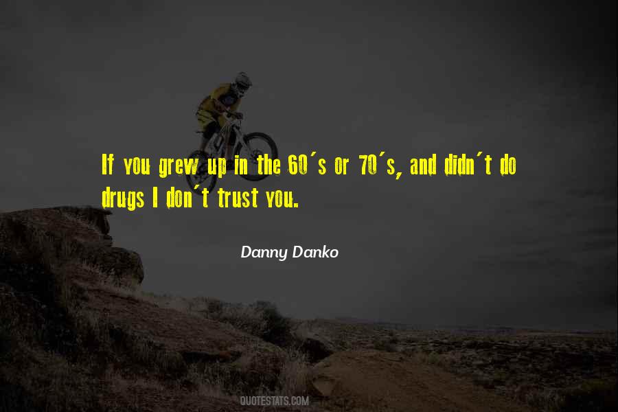 Danny's Quotes #340083