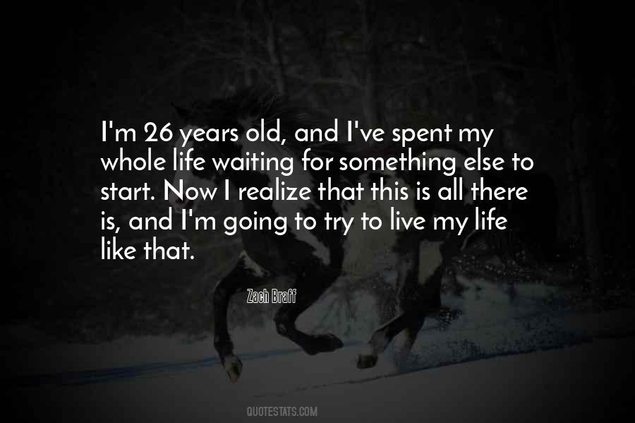 Quotes About 26 Years Old #1517164