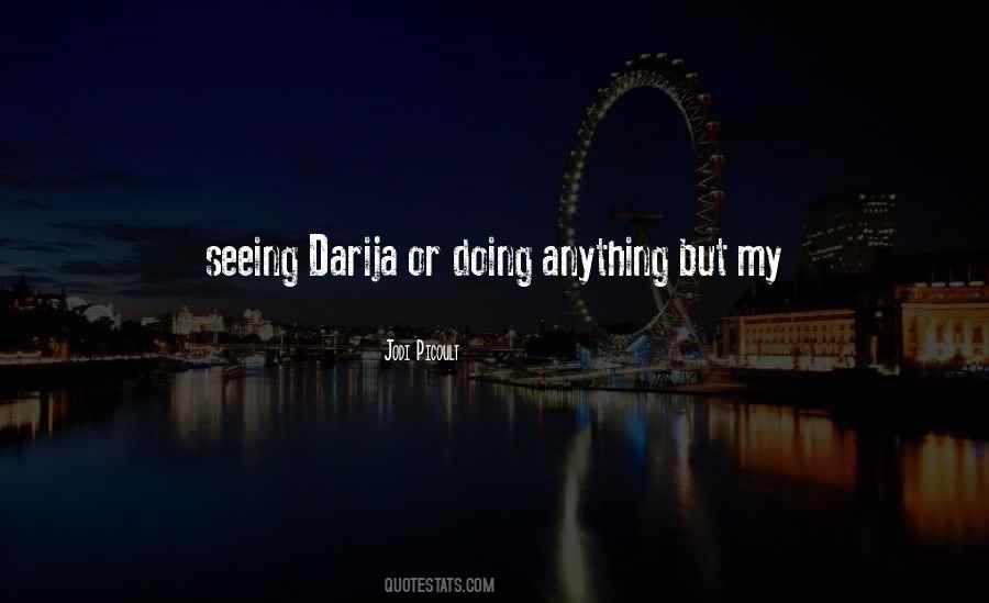 Darija Quotes #1874005