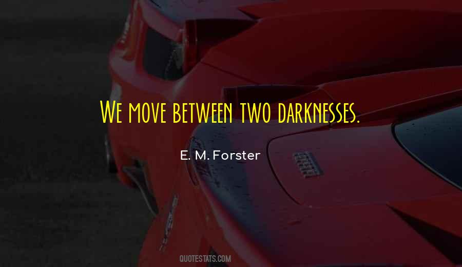 Darknesses Quotes #192548