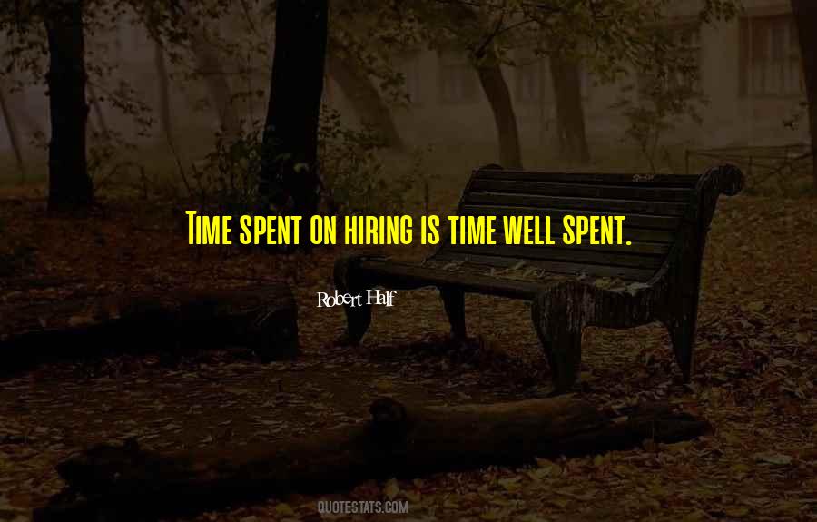 Quotes About Time Well Spent #1562766