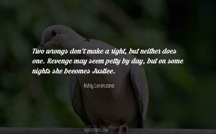 Quotes About Two Wrongs Don't Make A Right #398696