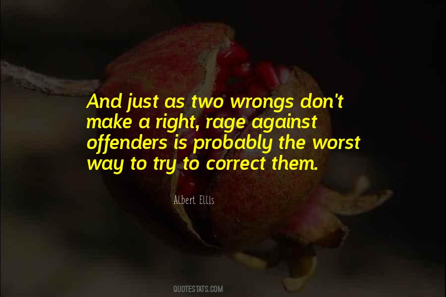 Quotes About Two Wrongs Don't Make A Right #787861