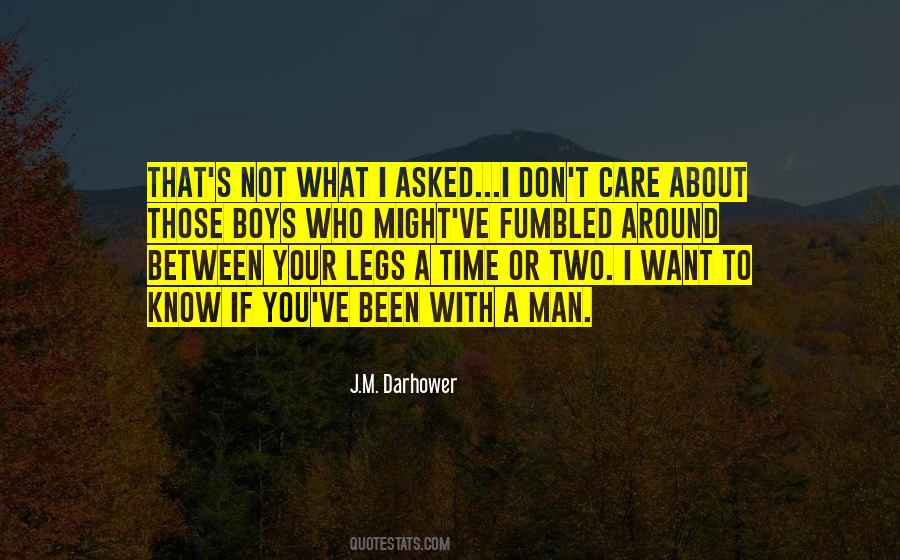 Quotes About I Don't Care About You #35495