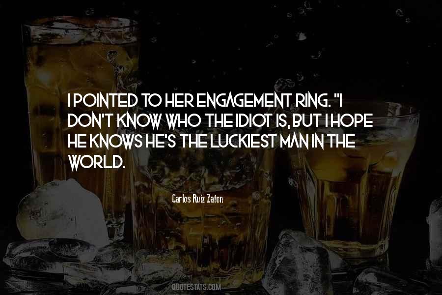 Quotes About My Engagement Ring #389806