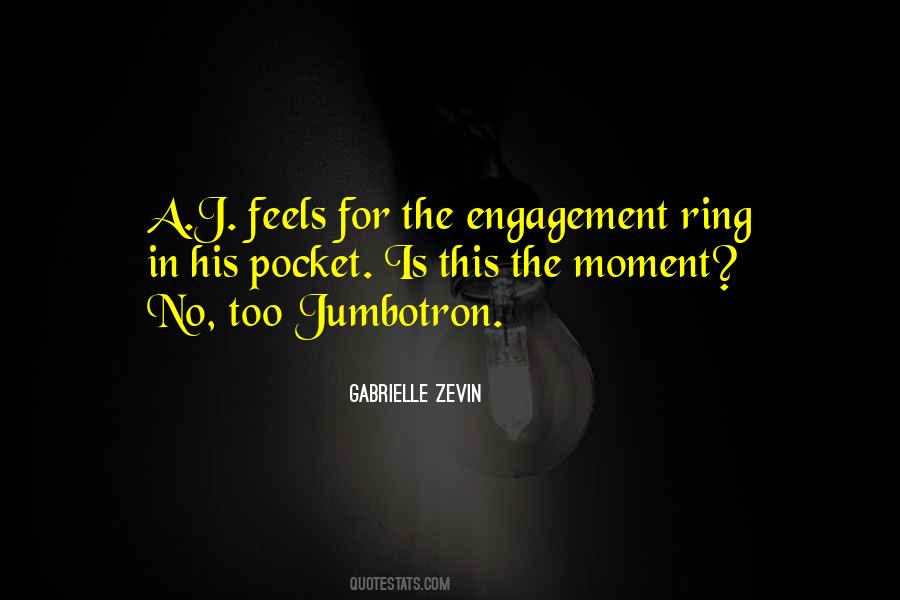Quotes About My Engagement Ring #405987