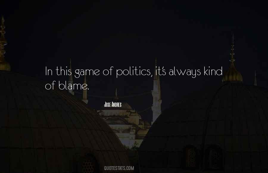 Quotes About Blame Game #1077957