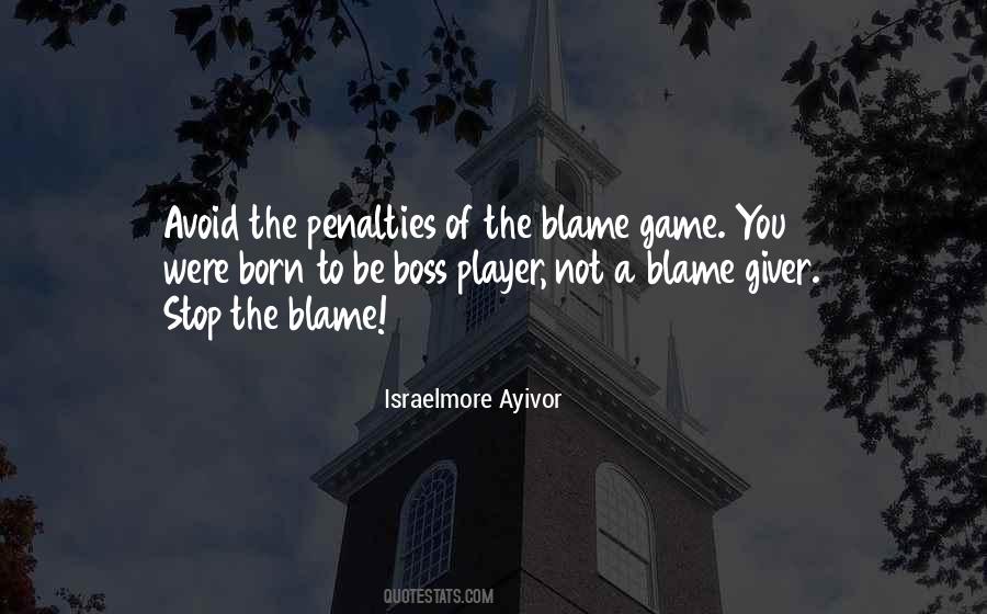 Quotes About Blame Game #500193