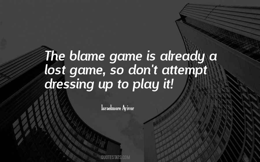 Quotes About Blame Game #893639