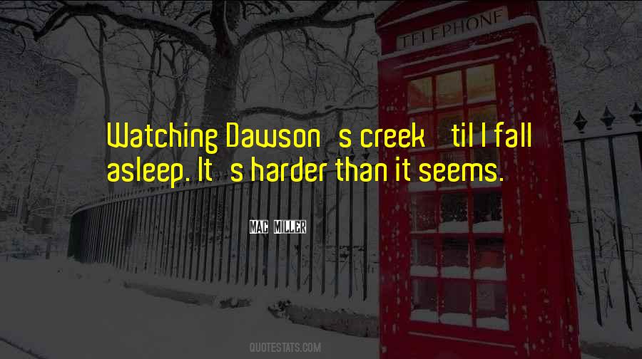 Dawson's Quotes #1820719