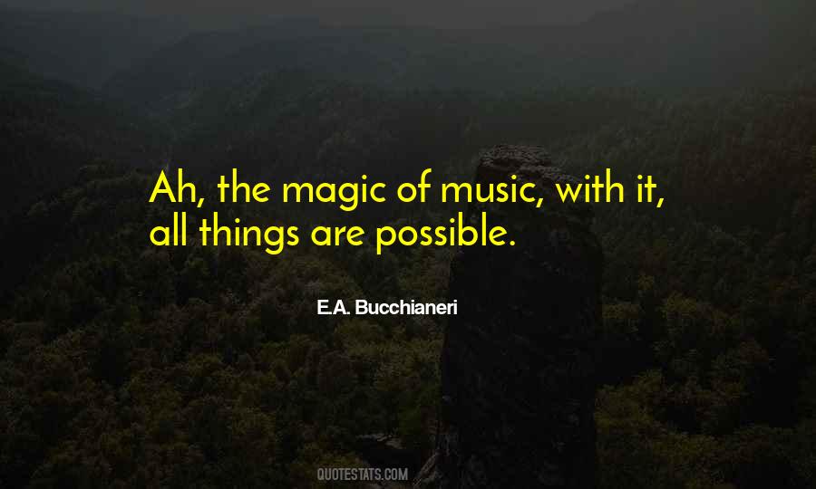 Quotes About The Magic Of Music #1269855