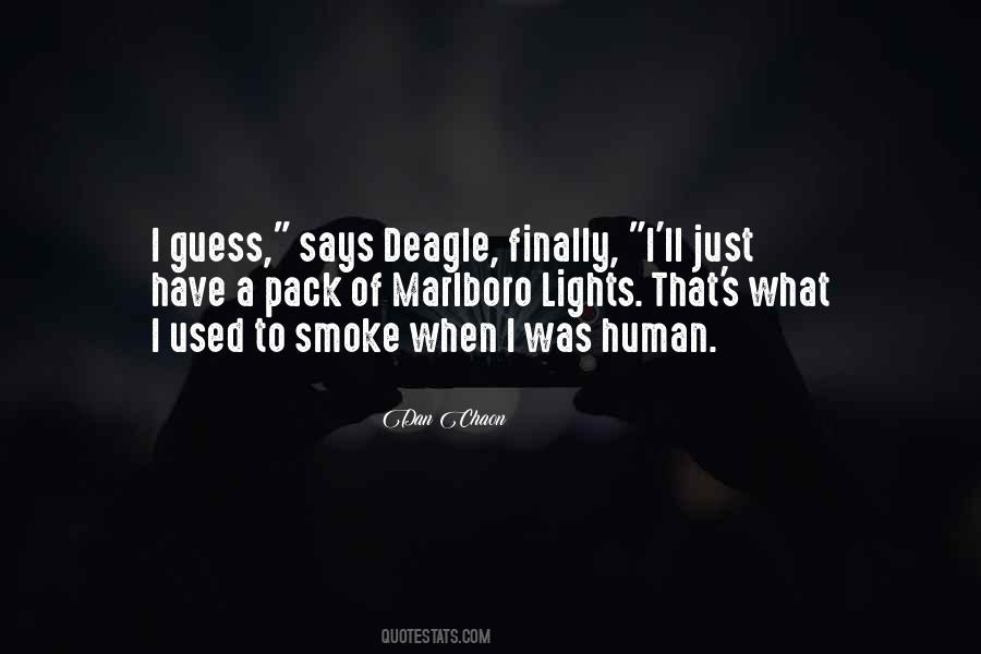 Deagle Quotes #206443