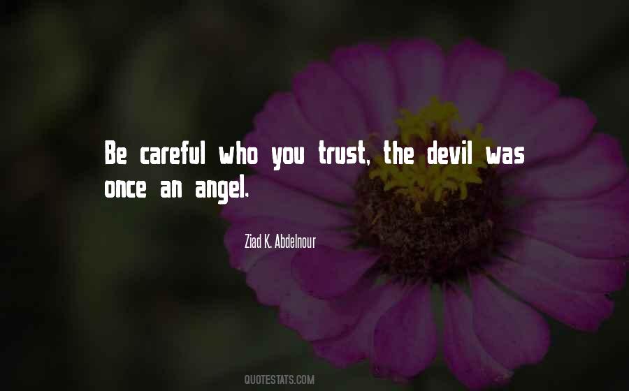 Quotes About Careful Who You Trust #527384