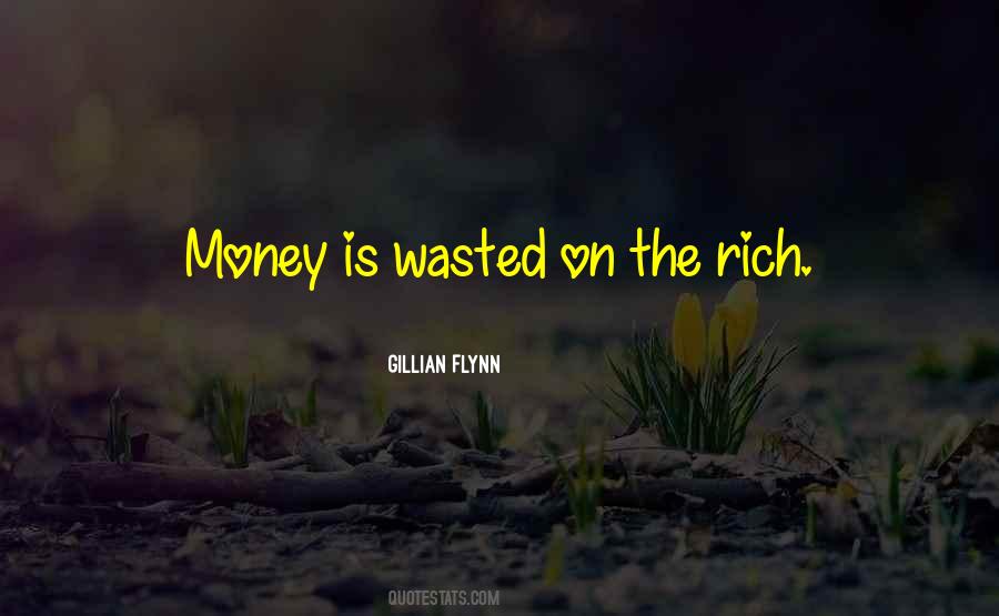 Quotes About Money Wasted #1119643