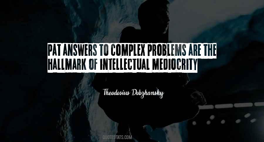 Quotes About Complex Problems #640006