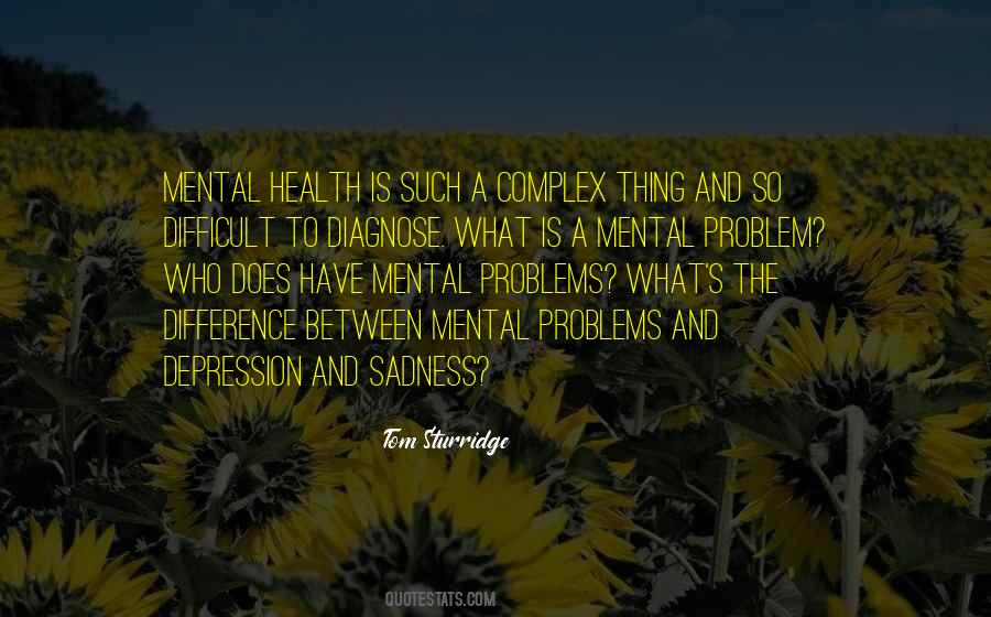 Quotes About Complex Problems #721309