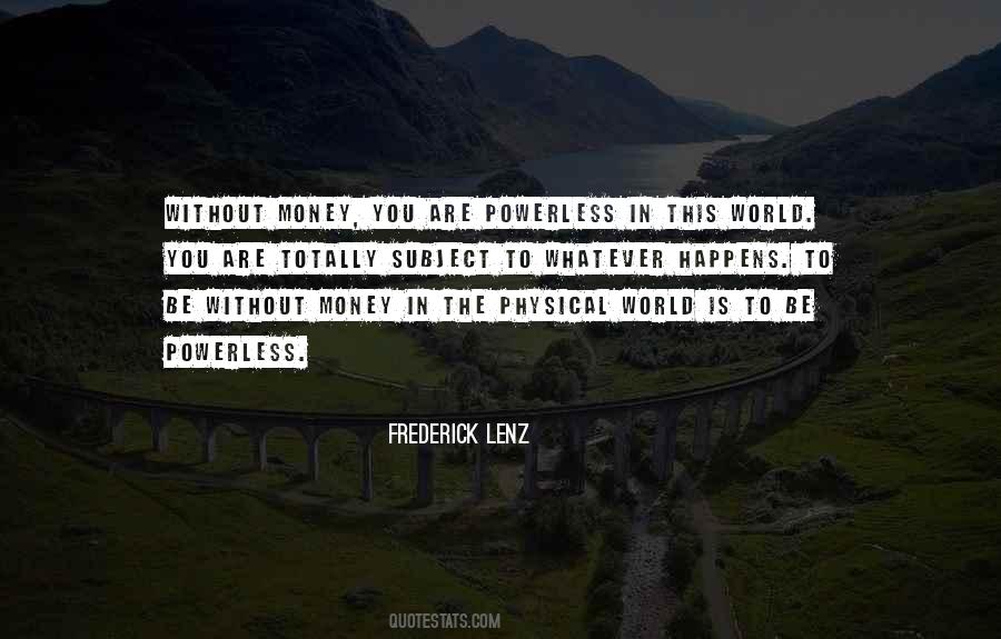 Quotes About Without Money #1766863