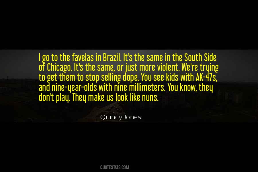 Quotes About Favelas #781330