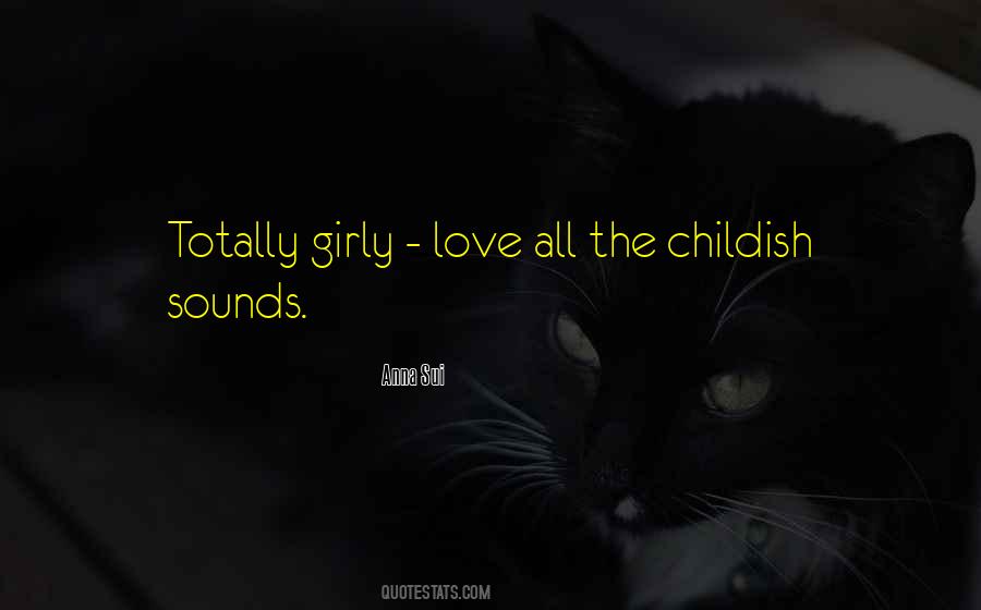 Quotes About Childish Love #99096