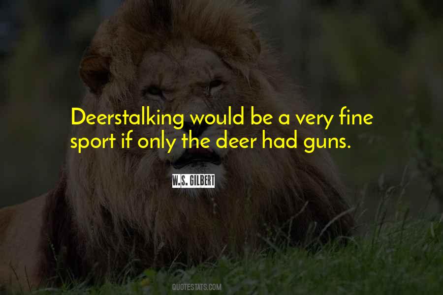 Deerstalking Quotes #368951