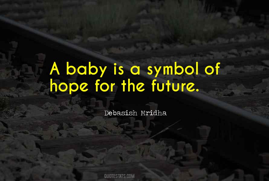 Quotes About Hope For The Future Love #1786555