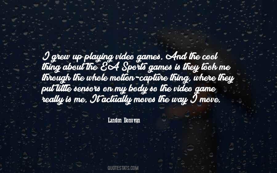 Quotes About Games And Sports #324815