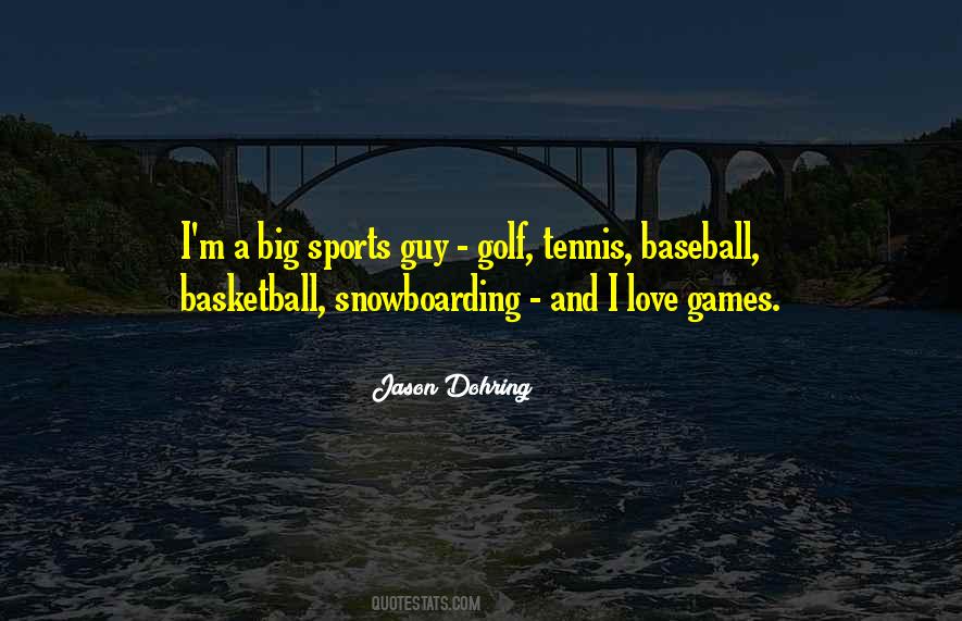 Quotes About Games And Sports #672982