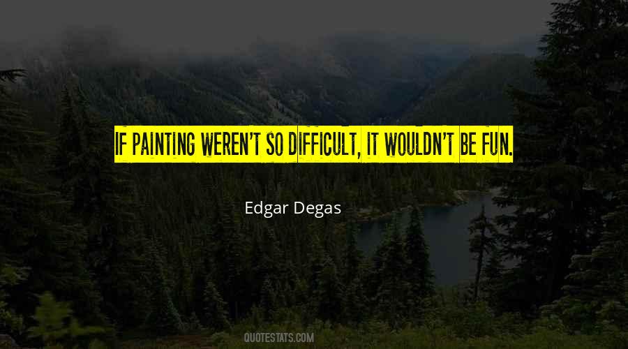Degas's Quotes #661274