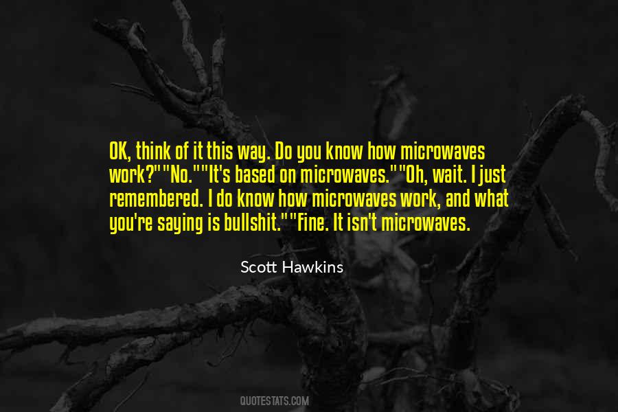 Quotes About Microwaves #745512