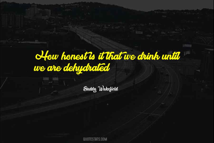 Dehydrated Quotes #1459959