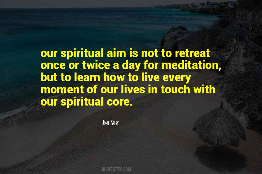 Quotes About Spiritual Retreat #769465