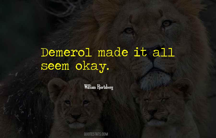 Demerol Quotes #1811453 Demerol Quotes #1811453