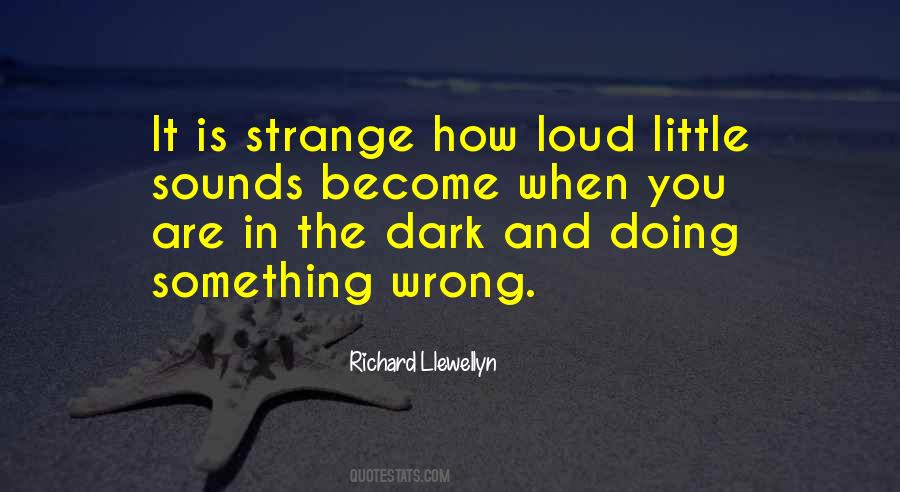 Quotes About Loud Sounds #1388513