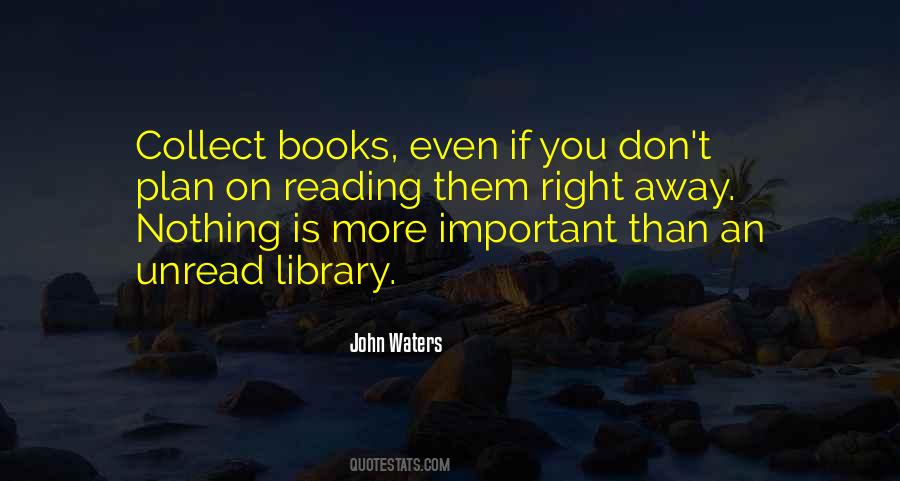 Quotes About Unread Books #412477