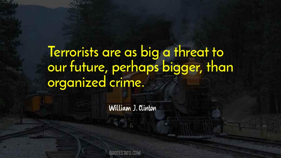 Quotes About Organized Crime #1345585
