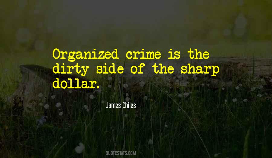 Quotes About Organized Crime #819893