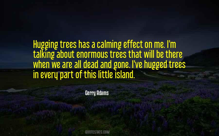 Quotes About Hugging Trees #708940