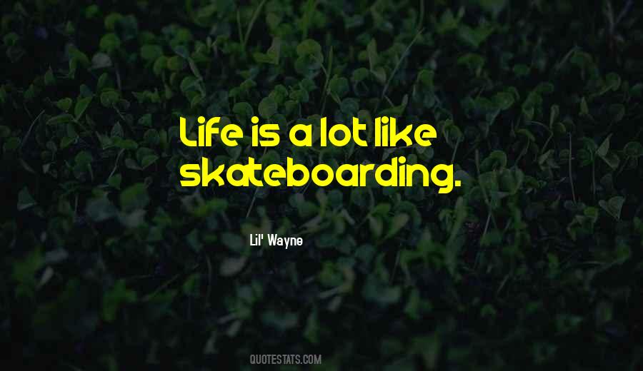 Quotes About Skateboarding #1261191