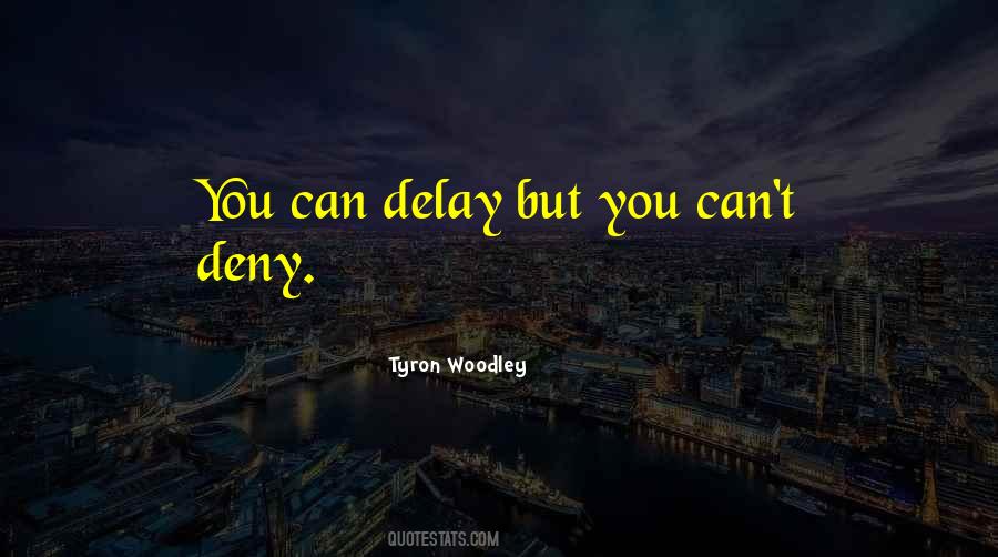 Deny't Quotes #199952