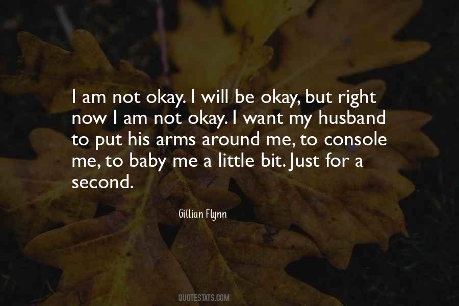 Quotes About I Will Be Okay #809554