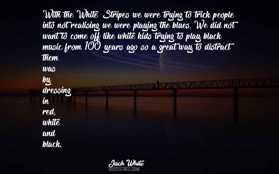 Quotes About White And Black #996792