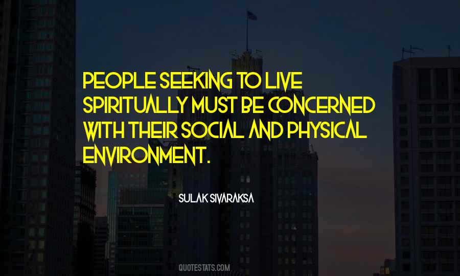 Quotes About The Environment You Live In #358013