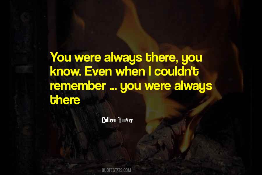 Quotes About I'll Always Remember You #359354