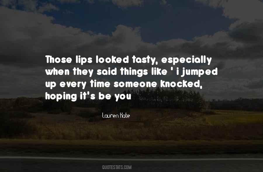 Quotes About Someone's Lips #753438