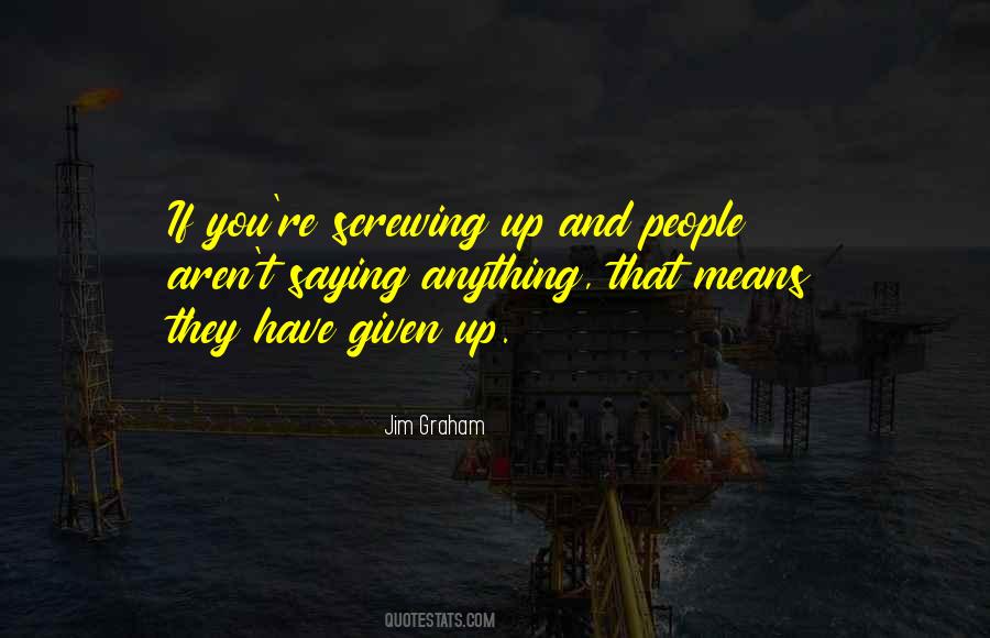 Quotes About Not Screwing Up #309959