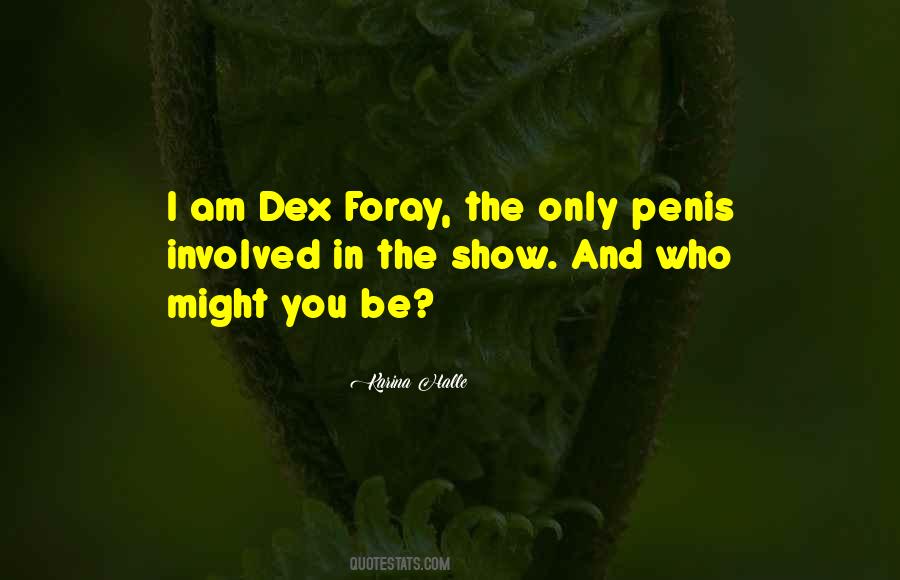 Dex's Quotes #643525
